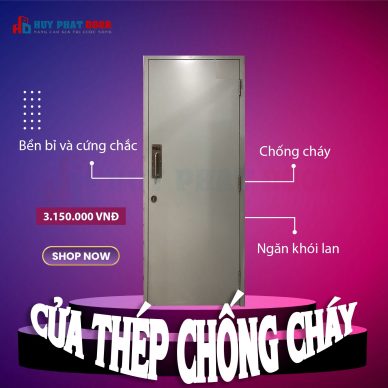 NHỮNG ƯU ĐIỂM NỔI BẬT CỦA CỬA THÉP CHỐNG CHÁY HUYPHATDOOR
